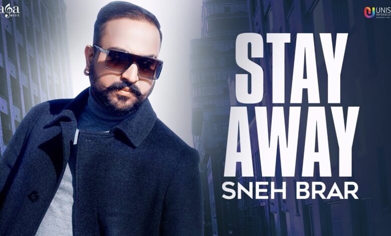 Stay Away Sneh Brar