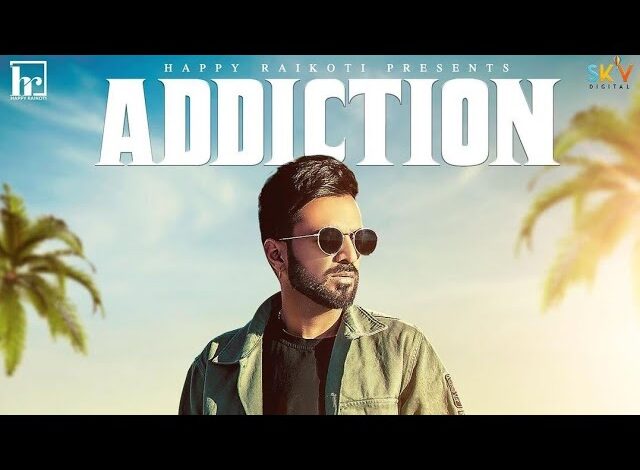 Addiction Happy Raikoti