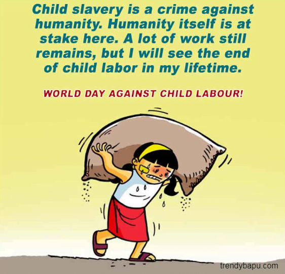 World Day Against Child Labor 21 Theme Poster And Quotes Trendy Bapu