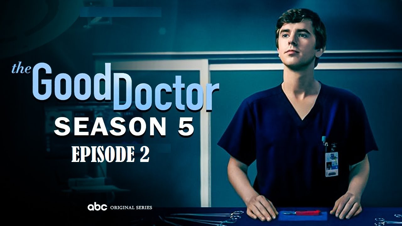 Where to Watch ‘The Good Doctor’ Season 5 Episode 2?